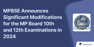 MPBSE Announces Significant Modifications for the MP Board 10th and 12th Examinations in 2024
